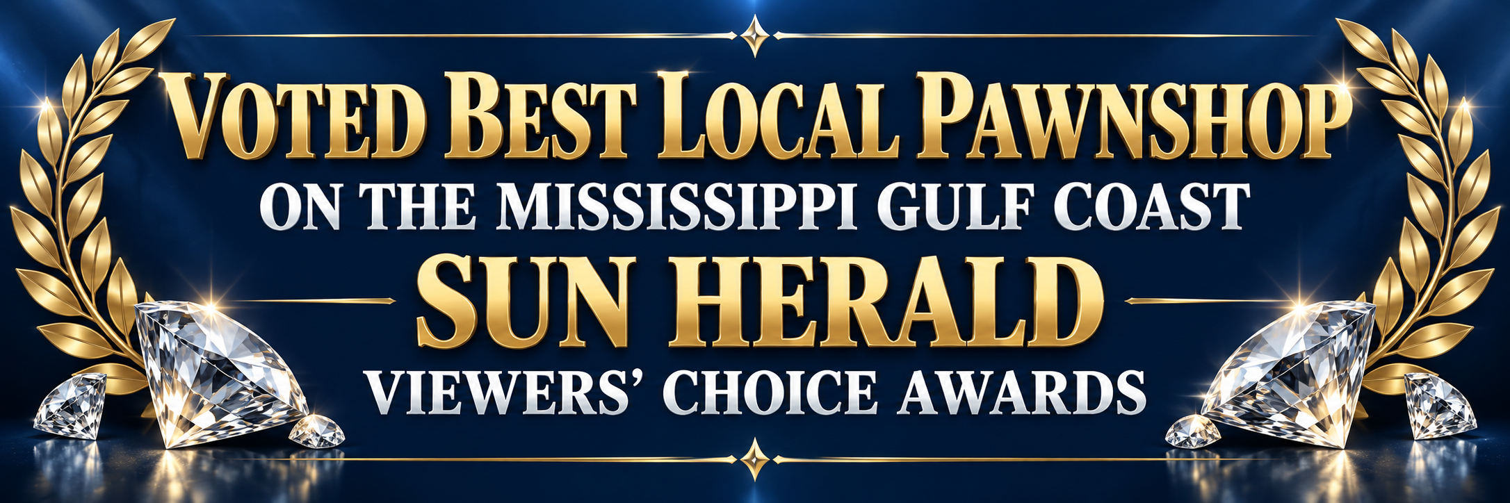 Voted Best Local Pawnshop on the Mississippi Gulf Coast - Sun Herald Viewers' Choice Awards